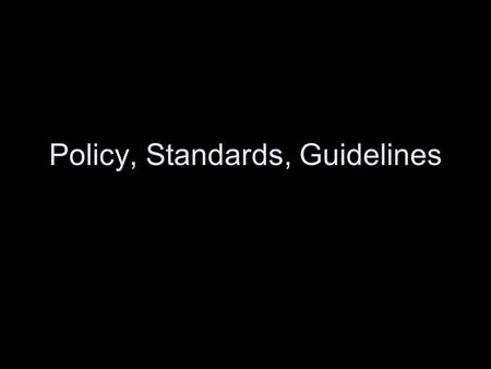 Policy, Standards, Guidelines. NSF draft Article for FATC supplement The awardee is responsible for all information technology (IT) systems security and.