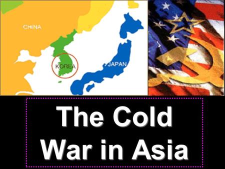 The Cold War in Asia. The US felt they had a commitment to Philippines, Japan, and China, and wanted to restore peace, help Asians resist foreign rule,