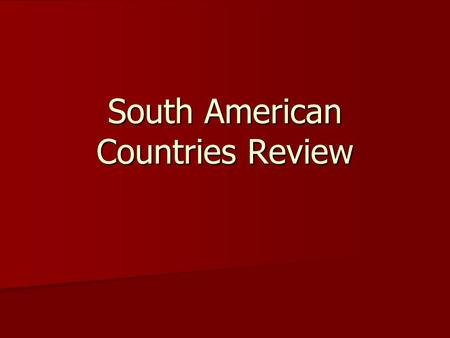 South American Countries Review