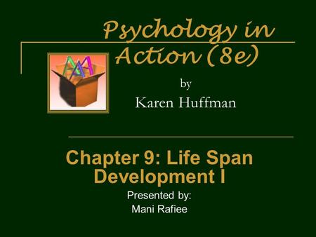 Psychology in Action (8e) by Karen Huffman