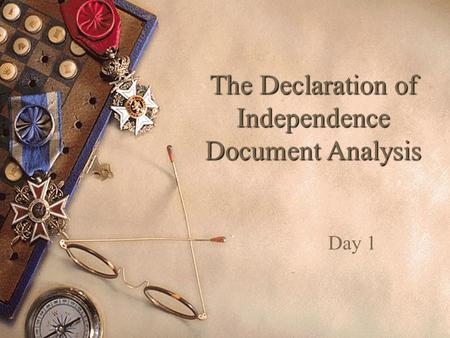 The Declaration of Independence Document Analysis Day 1.