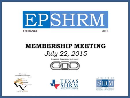 SHRMEP EXCHANGE2015 MEMBERSHIP MEETING July 22, 2015.