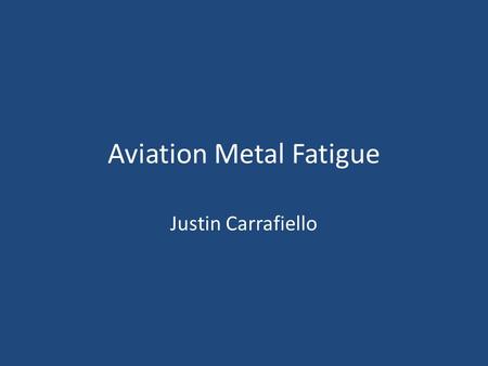 Aviation Metal Fatigue