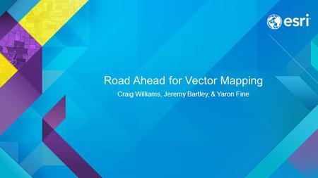 Road Ahead for Vector Mapping