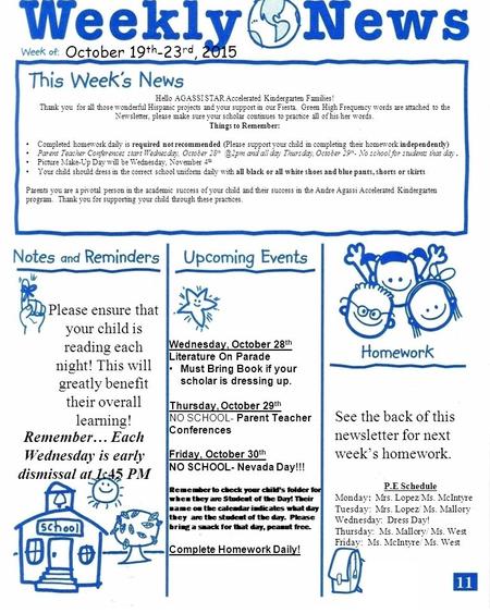 October 19 th -23 rd, 2015 Hello AGASSI STAR Accelerated Kindergarten Families! Thank you for all those wonderful Hispanic projects and your support in.