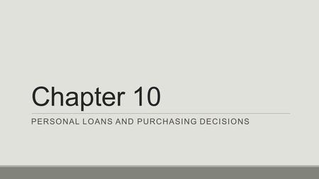 Personal Loans and Purchasing Decisions