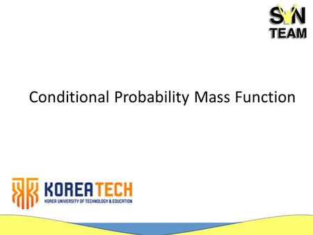 Conditional Probability Mass Function. Introduction P[A|B] is the probability of an event A, giving that we know that some other event B has occurred.