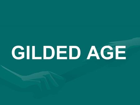 GILDED AGE. The Gilded Age 1. 1.This era known as the Gilded Age. 2. 2.A gilded object is made of cheap metal, but coated in a thin layer of gold. a.