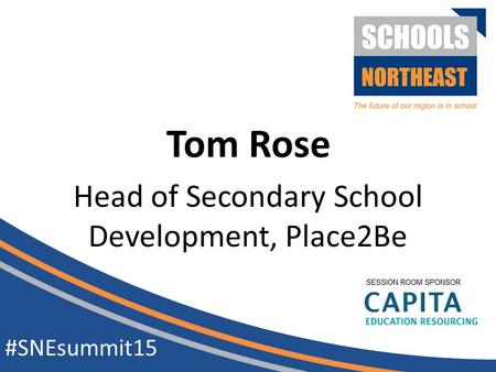 Head of Secondary School Development, Place2Be #SNEsummit15 Tom Rose.