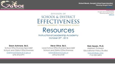 Richard Woods, Georgia’s School Superintendent “Educating Georgia’s Future” gadoe.org Richard Woods, Georgia’s School Superintendent “Educating Georgia’s.