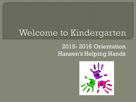 Welcome to Kindergarten