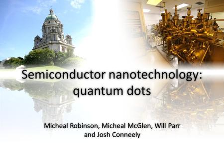 Semiconductor nanotechnology: quantum dots