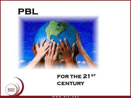 PBL for the 21 st century. Getting Started Planning & Preparing Managing Reflect Perfect & Planning and Preparing Entry event Culminating products/rubrics.