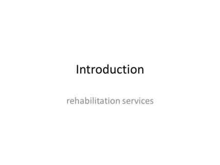 rehabilitation services