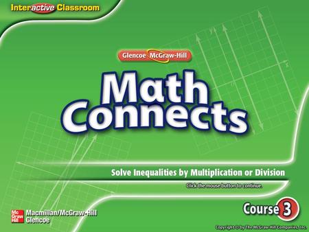 Lesson Menu Main Idea Key Concept:Properties of Inequality Example 1:Solve Inequalities Example 2:Solve Inequalities Key Concept:Properties of Inequality.