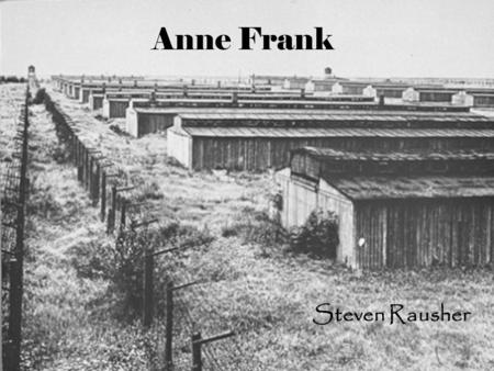 Anne Frank Steven Rausher.