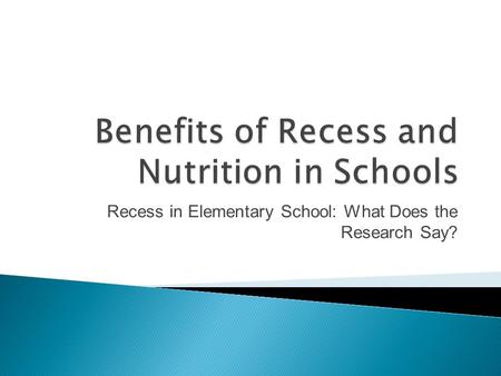 Recess in Elementary School: What Does the Research Say?