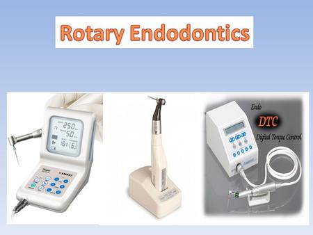 Rotary Endodontics.