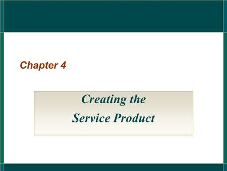 Chapter 4 Creating the Service Product. Operating Assets (Facilities/Equipment, IT Systems, People, Op. Skills, Cost Structure) Service Design Involves.