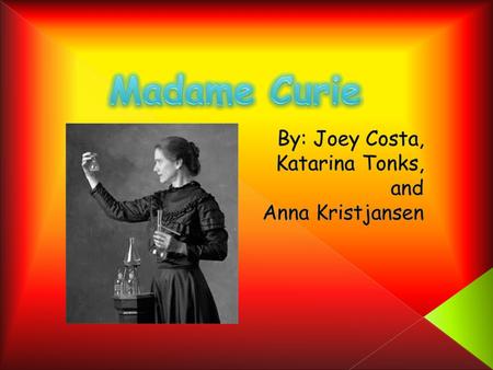  Marie Curie was born on November 7, 1876 in Warsaw the capital of Poland. Born with 4 other siblings Marie’s parents were very strict and had high expectations.