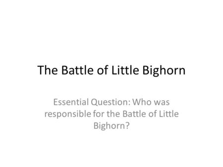 The Battle of Little Bighorn