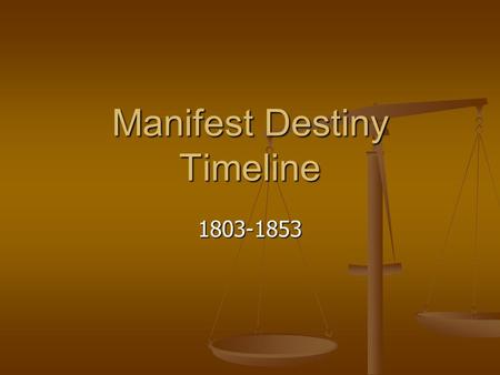 Manifest Destiny Timeline