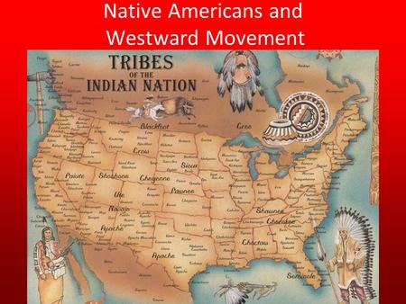 Native Americans and Westward Movement. How might Native American values and lifestyle conflict with white settlers? Native universe controlled by spirits-