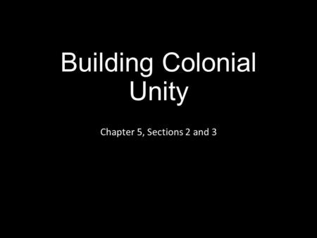 Building Colonial Unity