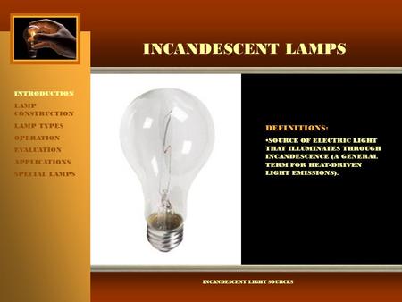 INCANDESCENT LIGHT SOURCES