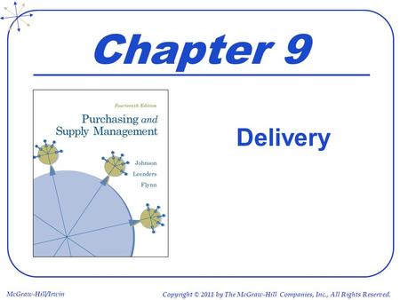 McGraw-Hill/Irwin Copyright © 2011 by The McGraw-Hill Companies, Inc., All Rights Reserved. Chapter 9 Delivery.