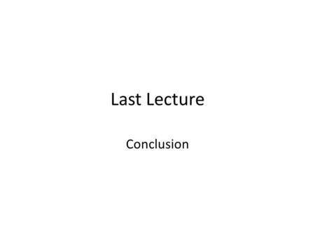 Last Lecture Conclusion. Week 1 Introduction to Business law General, Need of Law, Sources of Law, Commonwealth, Pakistan’s Law.