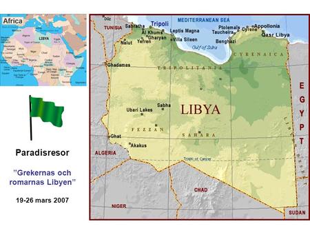 Paradisresor ”Grekernas och romarnas Libyen” 19-26 mars 2007.