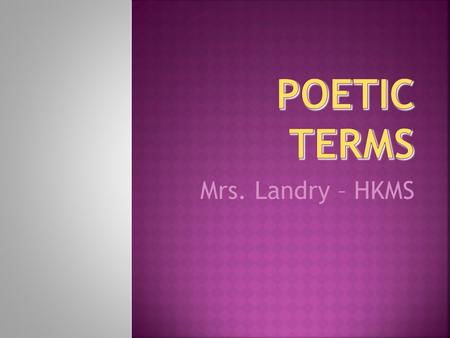 Mrs. Landry – HKMS A reference to an historical figure, place, or event A reference to an historical figure, place, or event.