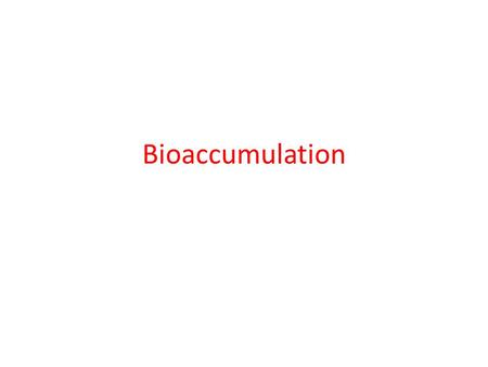 Bioaccumulation. Bioaccumulation is the accumulation of substances, such as pesticides or other chemicals in an organism. It occurs when an organism absorbs.