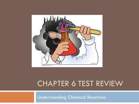 Understanding Chemical Reactions