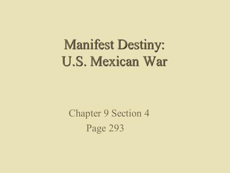 Manifest Destiny: U.S. Mexican War