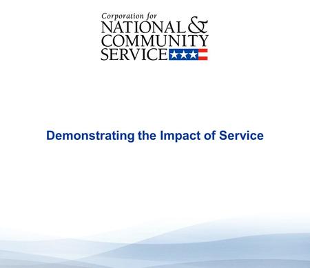 High Quality Performance Measures Demonstrating the Impact of Service.