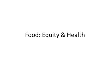 Food: Equity & Health. Who? Who do you need to learn from? Who do you need help from? Who do you need to ask permission from?