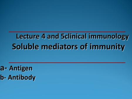 1- Antigens Antigen: any substance that stimulate the specific immune response (antibody or a T-cell ) and binds specifically to them Epitope, or, Antigenic.