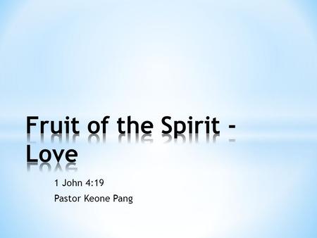 Fruit of the Spirit - Love