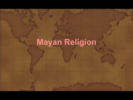 Mayan Religion. The Maya worshipped many gods. They believed the gods required sacrifices to be happy. A sacrifice could be an animal, corn or even human.