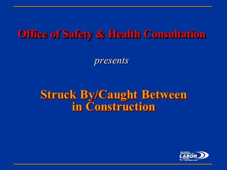 Office of Safety & Health Consultation presents