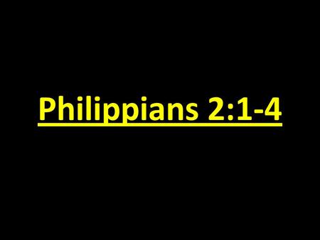 Philippians 2:1-4. A Recipe for Joyful Unity in the Church.