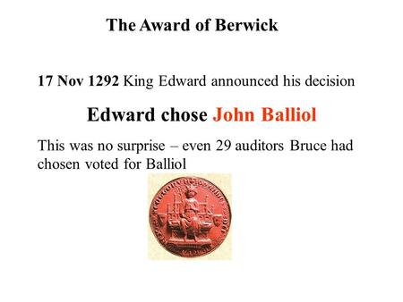 Edward chose John Balliol