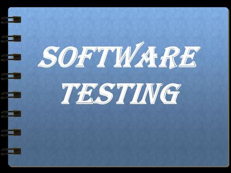 SOFTWARE TESTING. INTRODUCTION Testing forms the first step in determining the errors in a program. It is the major quality control measure used during.