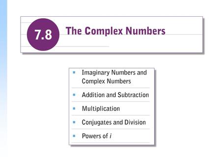 Imaginary and Complex Numbers Negative numbers do not have square roots in the real-number system. However, a larger number system that contains the real-number.