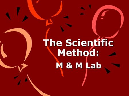 The Scientific Method: