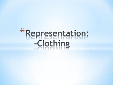 * I am trying to represent a middle-classed family. I am doing this by choosing very normal, everyday clothing that my actors would actually wear in their.