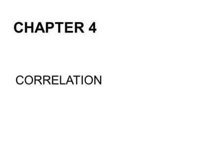 CHAPTER 4 CORRELATION.