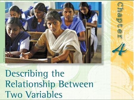 4.1 Tables and Graphs for the Relationship Between Two Variables Objectives: By the end of this section, I will be able to… 1) Construct and interpret.